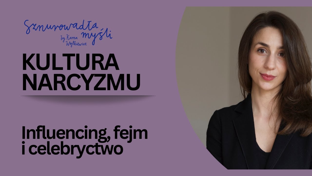 Kultura narcyzmu, fejmu i celebryctwa | Cveta Dimitrova | Sznurowadła myśli #74