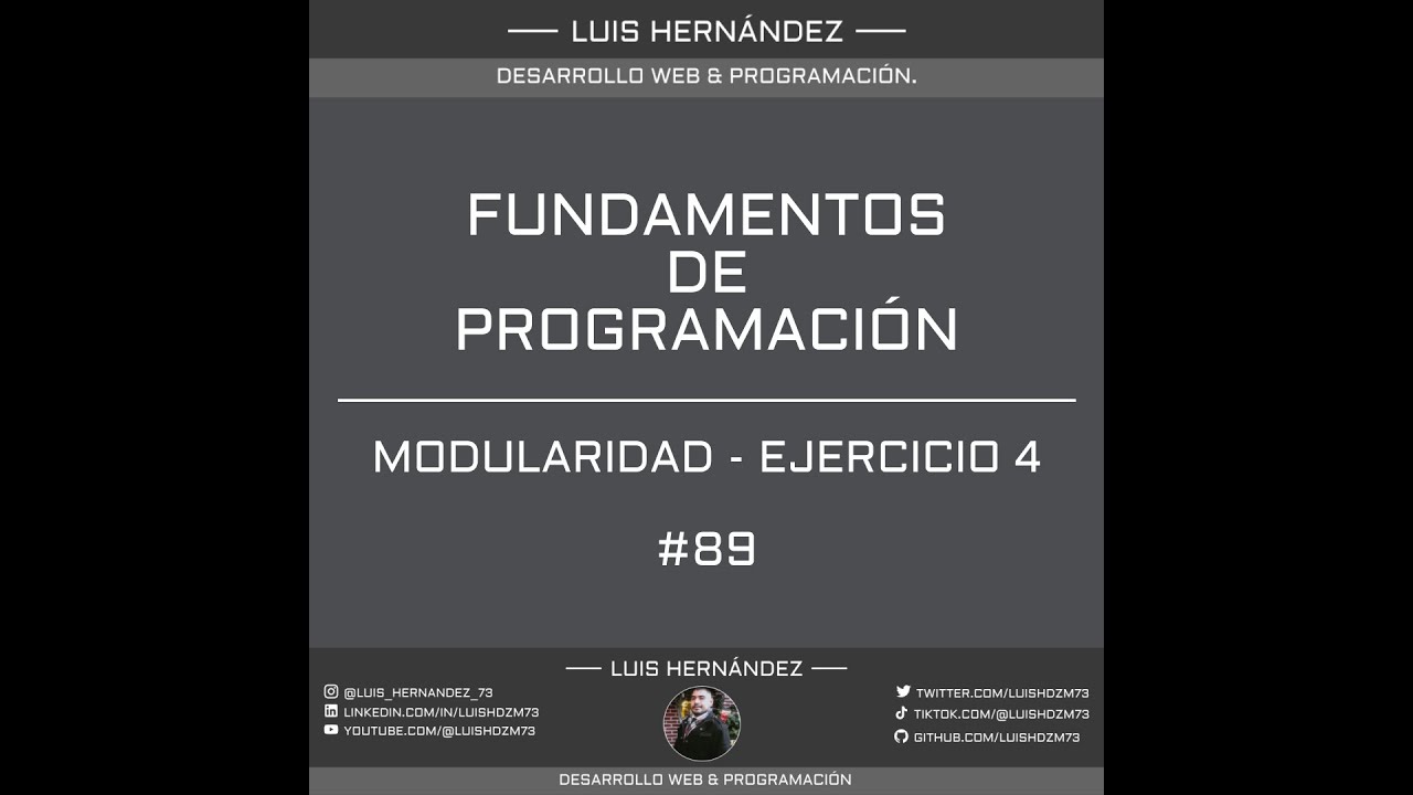 89.- MODULARIDAD - EJERCICIO 4 - FUNDAMENTOS DE PROGRAMACIÓN.