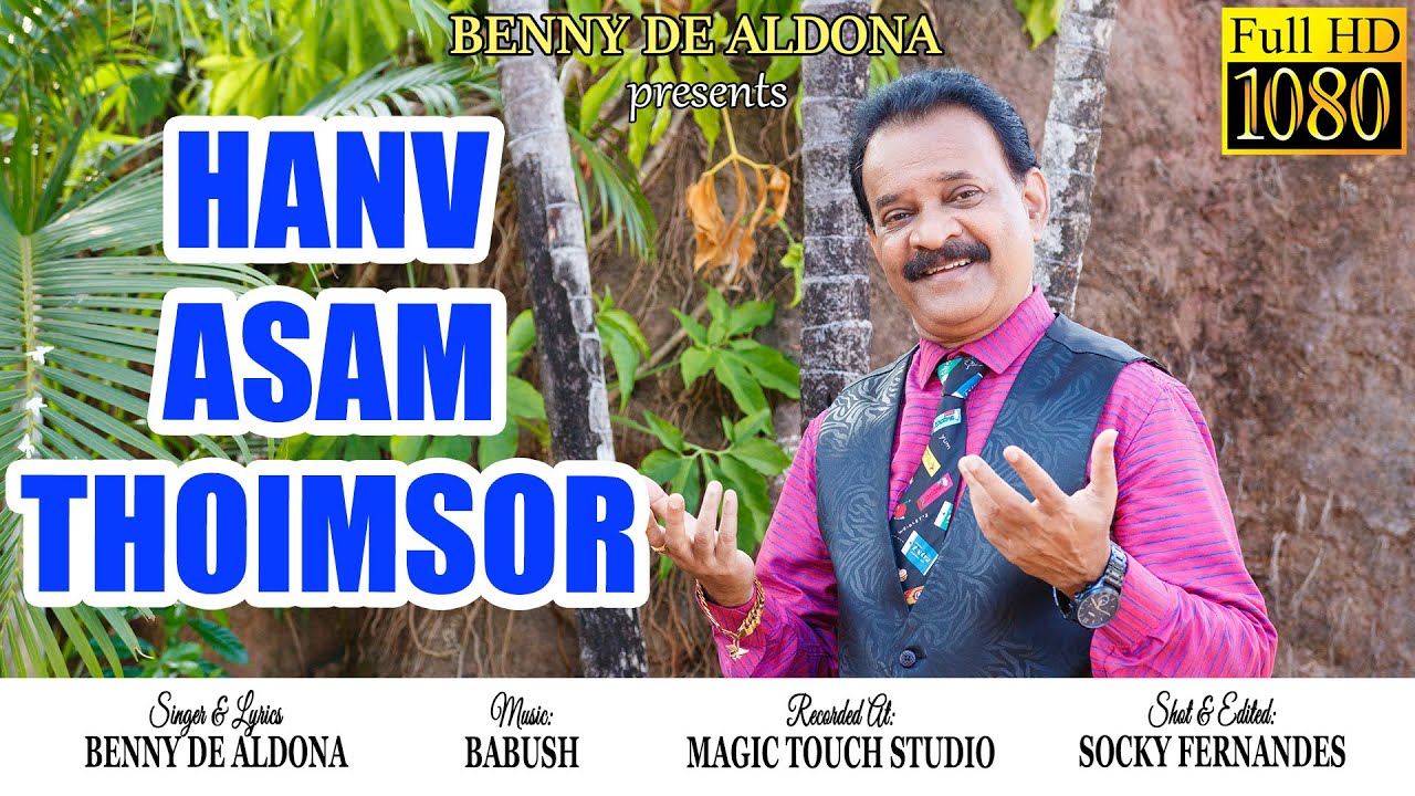 HANV ASAM THOIMSOR | NEW KONKANI SONG 2023 | SINGER & LYRICS: BENNY DE ALDONA