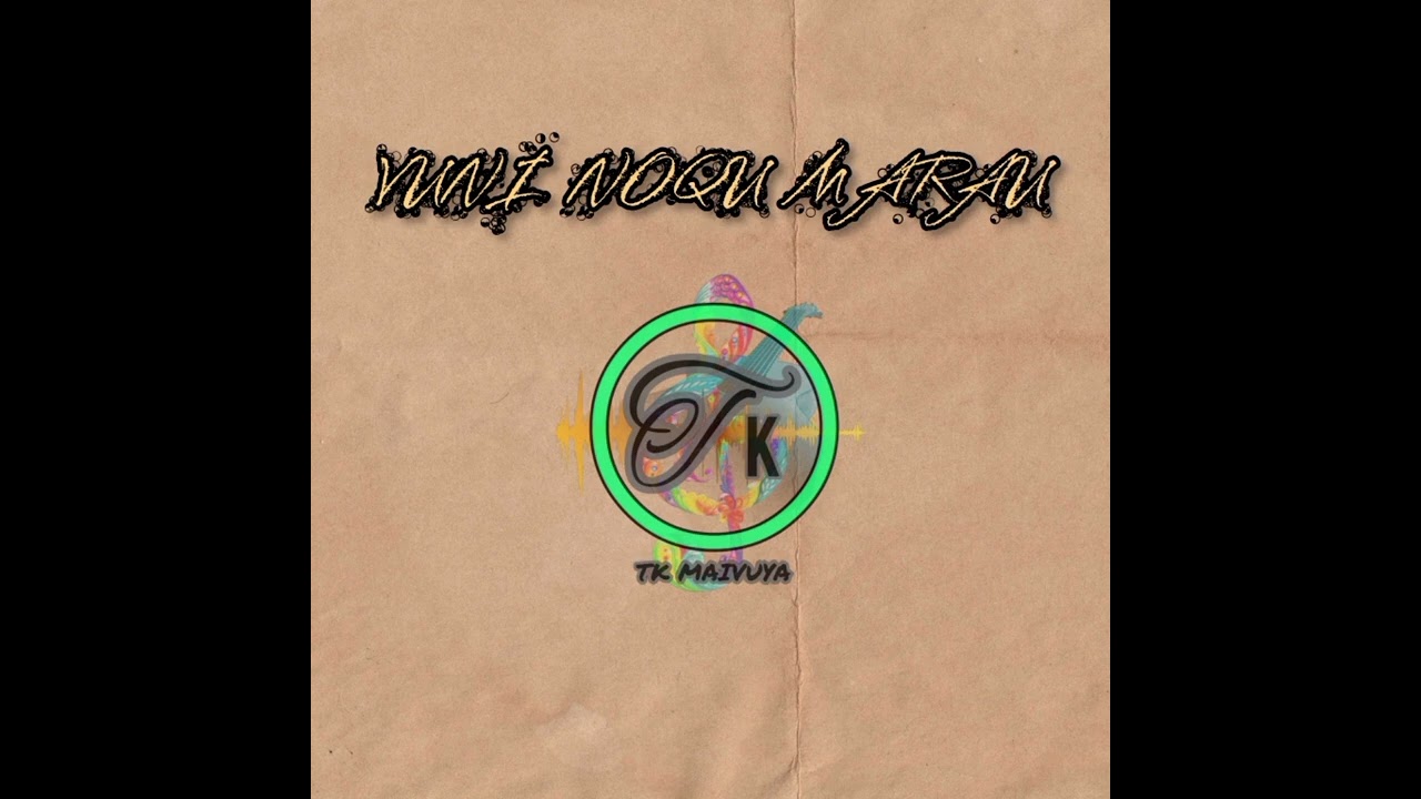 TK Maivuya -  Vuni Noqu Marau [Audio]