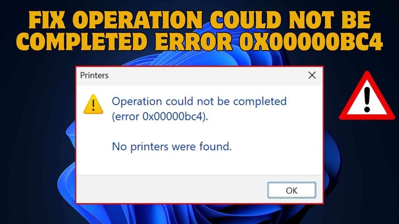 Fix Operation could not be completed error 0x00000bc4 No printers were found in Windows 11 / 10