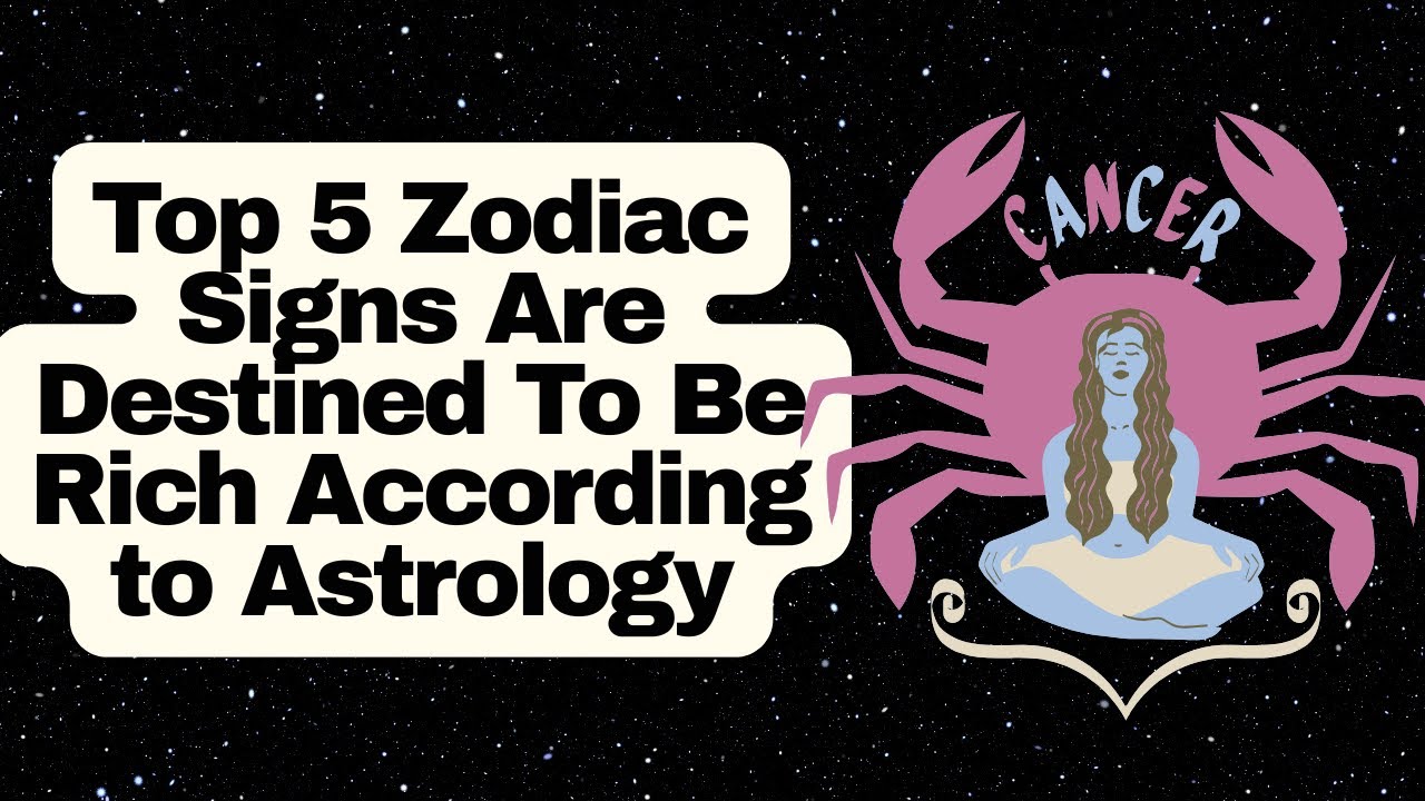 Top 5 Zodiac Signs Are Destined To Be Rich