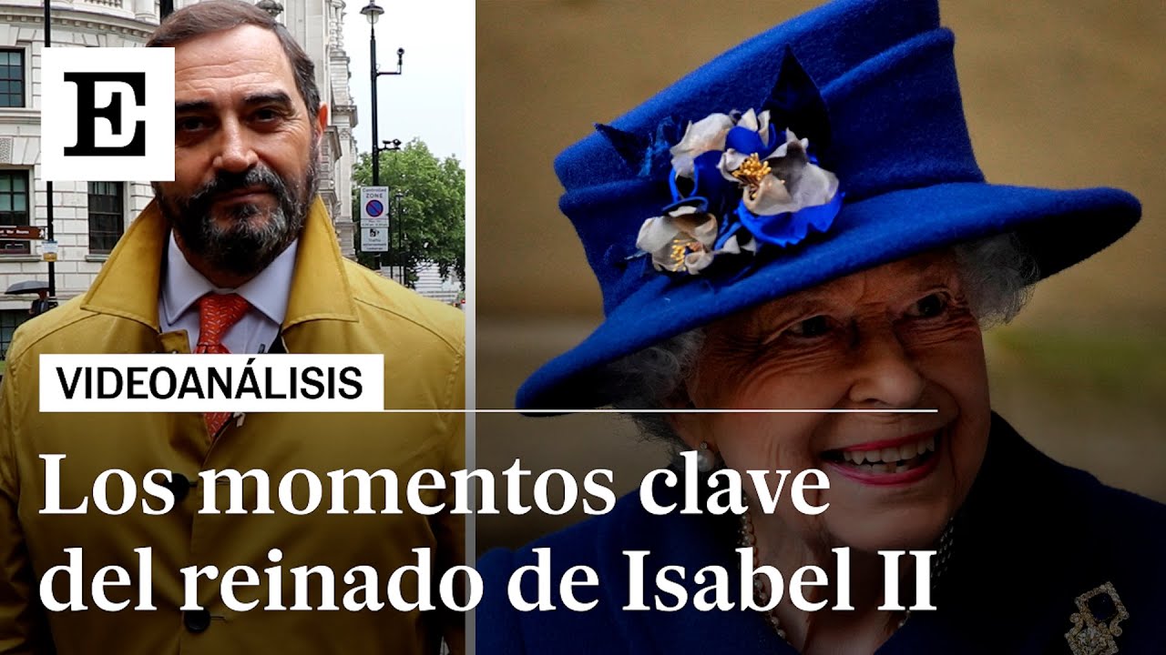 Videoanálisis | Los 70 años de Isabel II en el trono | EL PAÍS