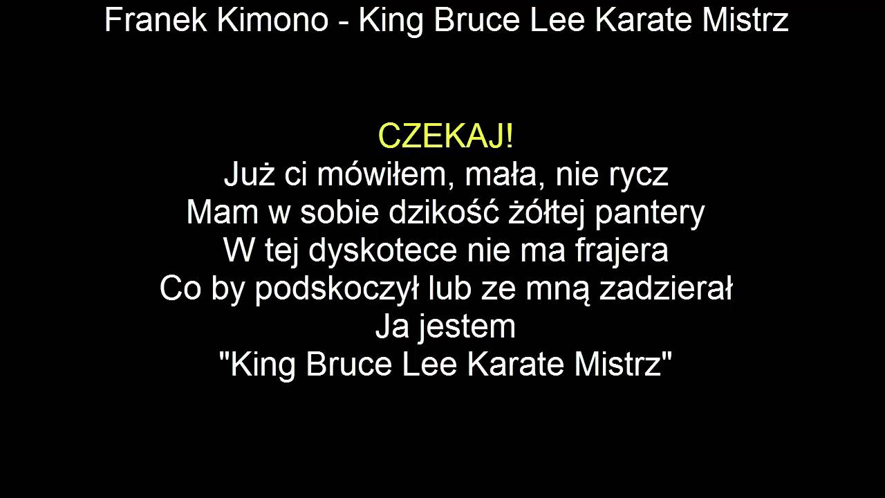 [KARAOKE]Franek Kimono - King Bruce Lee Karate Mistrz + tekst [NAJLEPSZA]