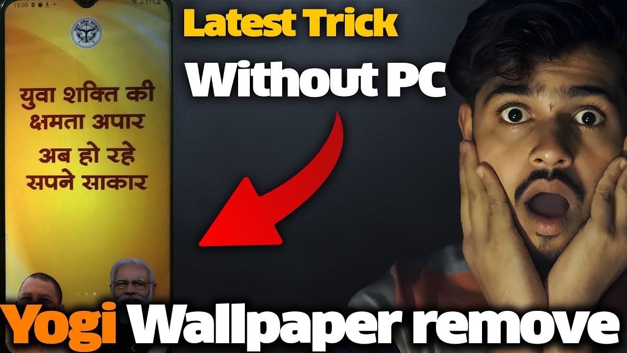 REMOVE YOGI MODI WALLPAPER YOGI SMARTPHONE YOJNA | | Knox security | Complete Bypass | Private Phone