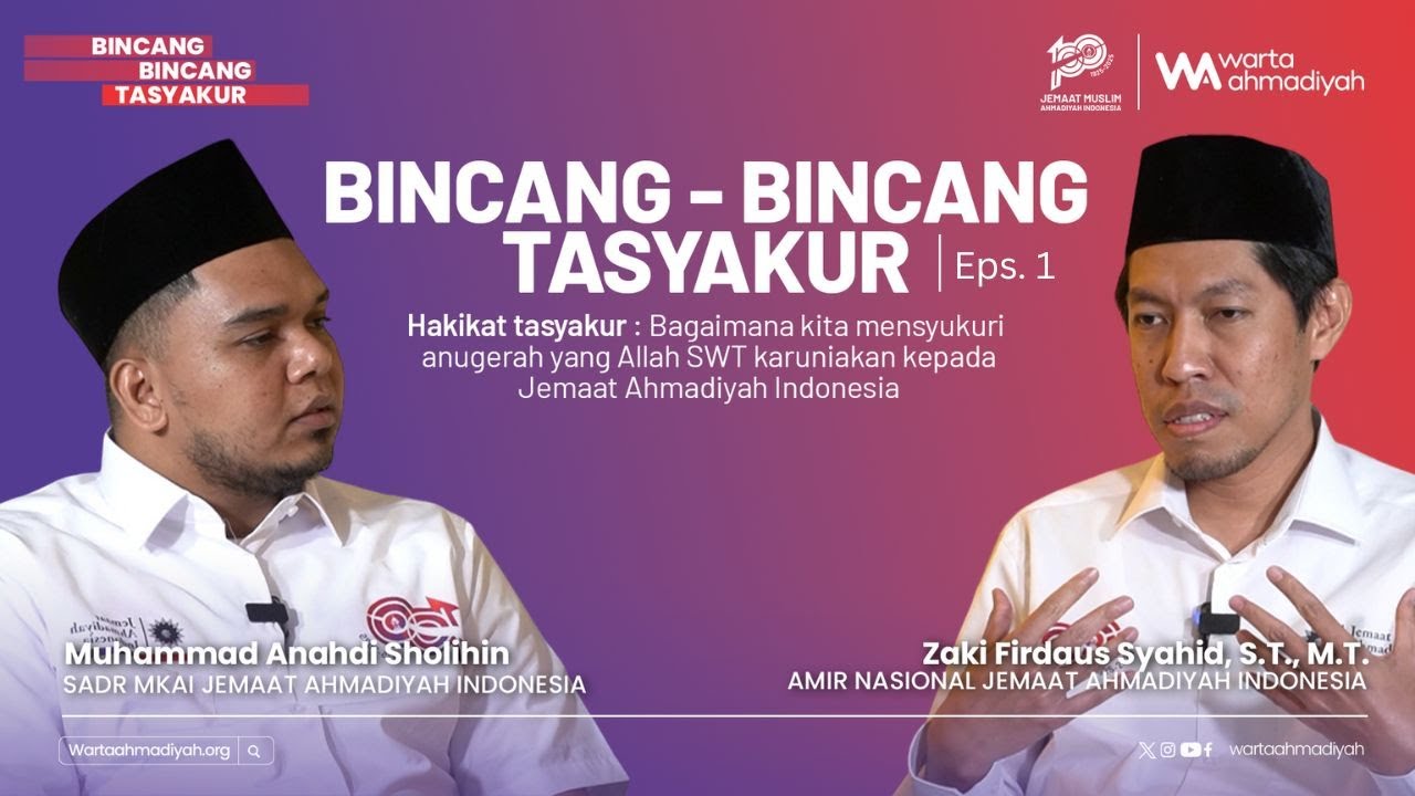 Bincang Tasyakur Bersama Amir Nasional Muslim Ahmadiyah || Eps. 1