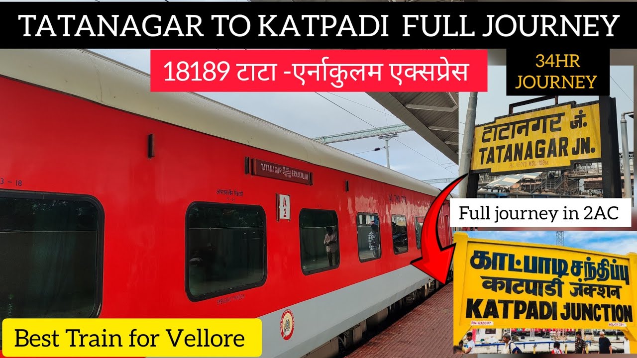 18189 Tata-Ernakulam exp |Tatanagar To Katpadi Full train journey in 2AC |  best train for vellore