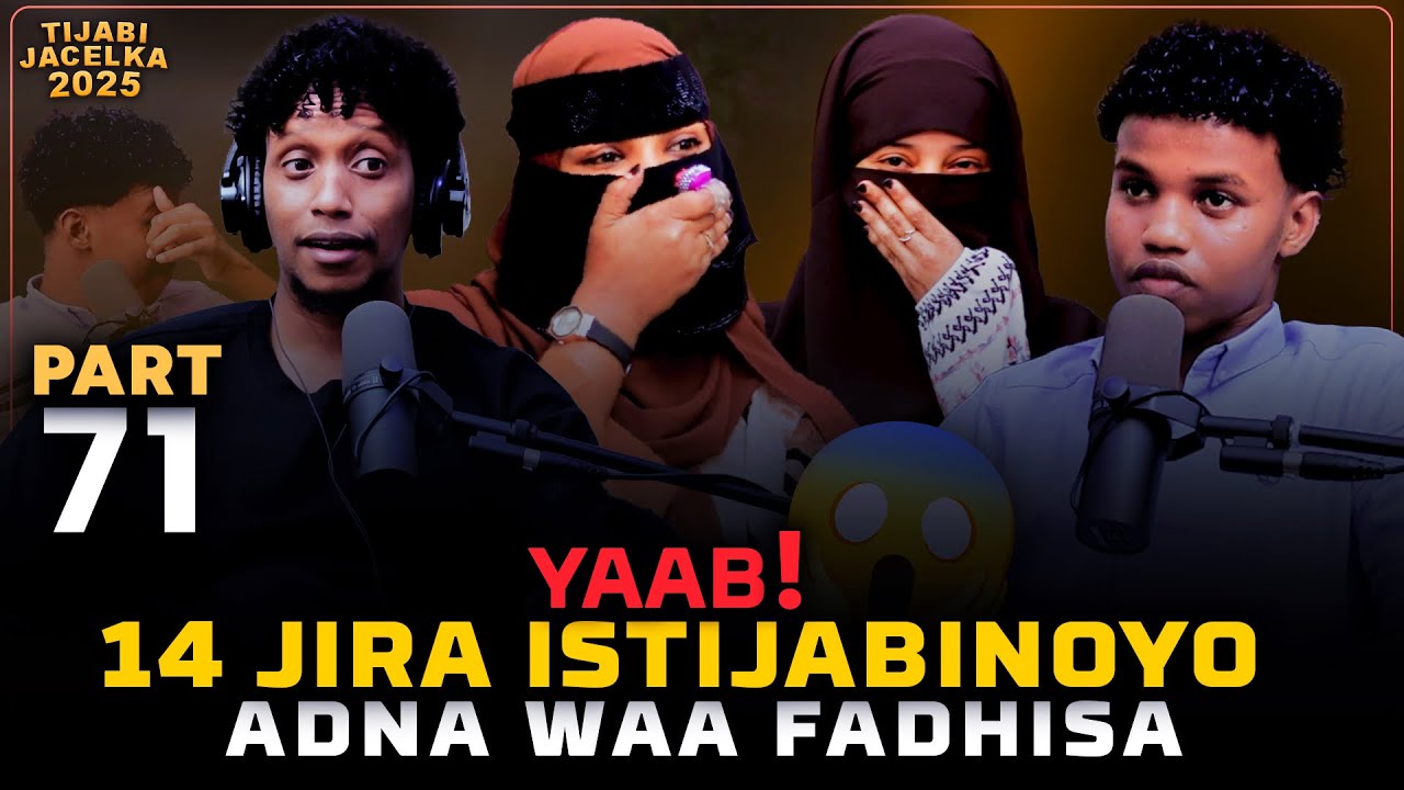 YAAB! ADUUN 14 JIRIDI IS TIJABINOYAN ADNA SHUKANSI LA AN FADHIDA