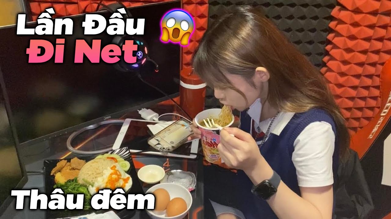 NhungDayy | Lần Đầu Trải Nghiệm Thâu Đêm Tại Quán Net Sẽ NTN??😱
