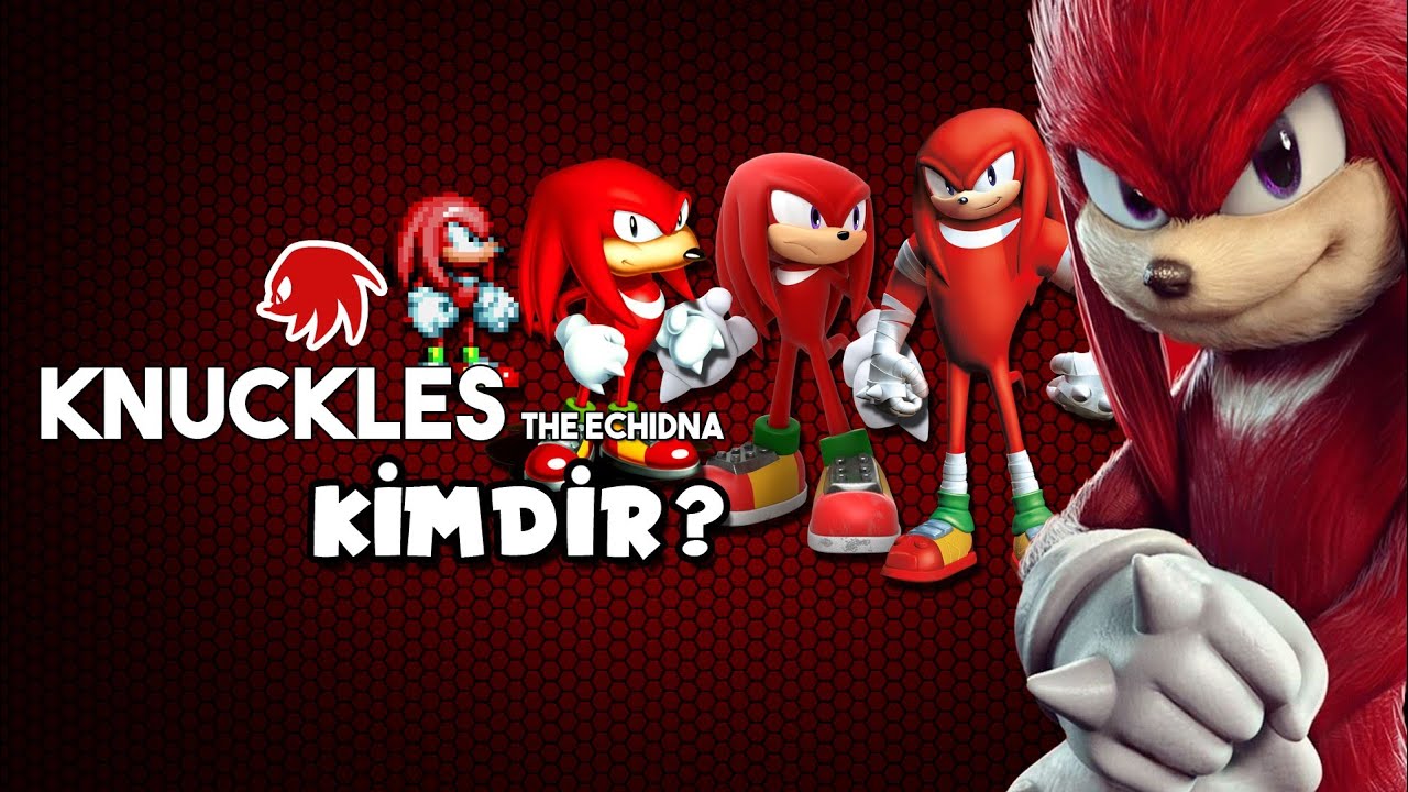 Karıncayiyen Knuckles KiMDiR? | Sonic the Hedgehog (Kirpi Sonic) Evreni