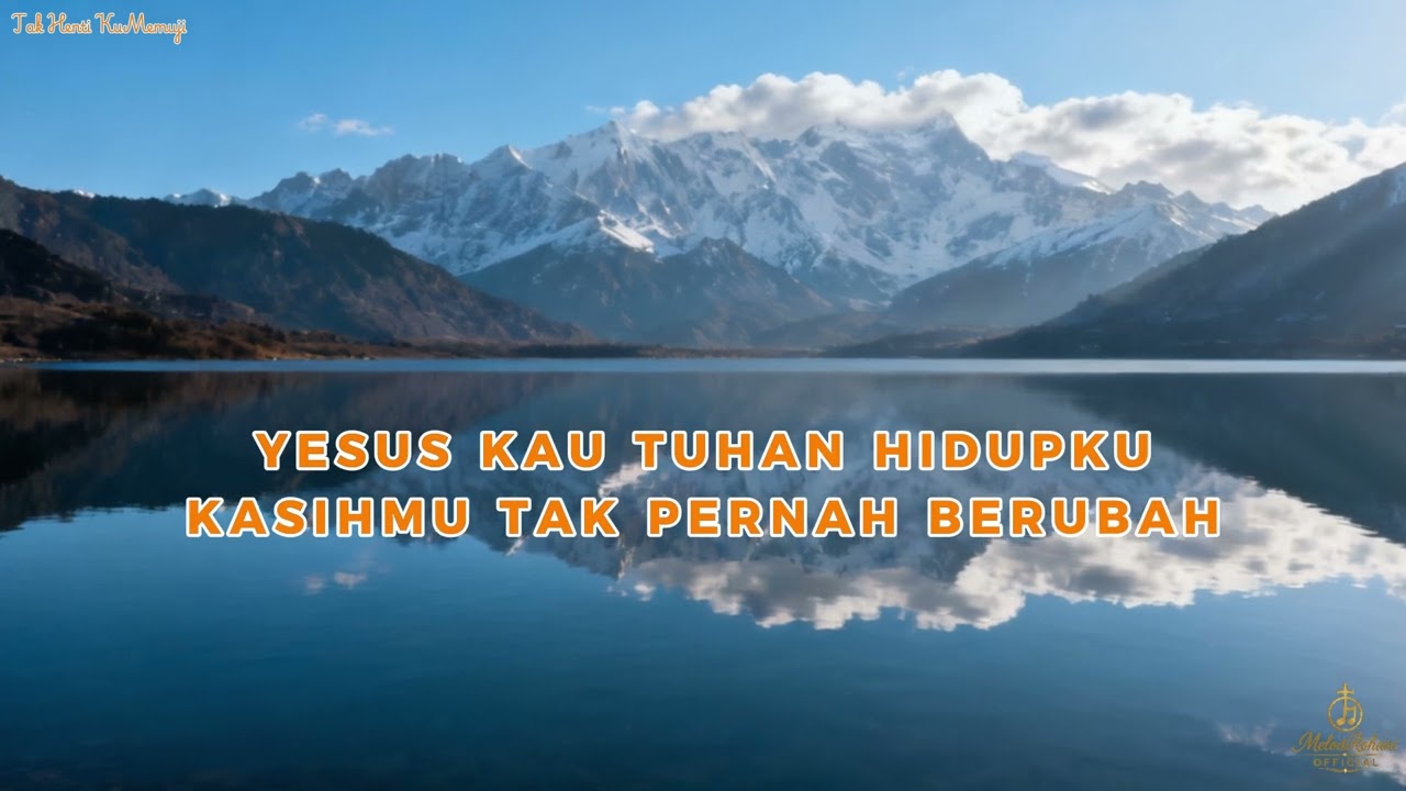 Tak Henti Ku Memuji | Melodi Rohani Official