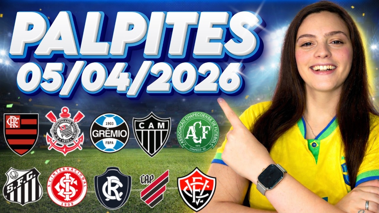 ⚽ PALPITES DE FUTEBOL PARA HOJE  05 04 2026 - AN&Aacute;LISE COMPLETA  + BILHETE PRONTO