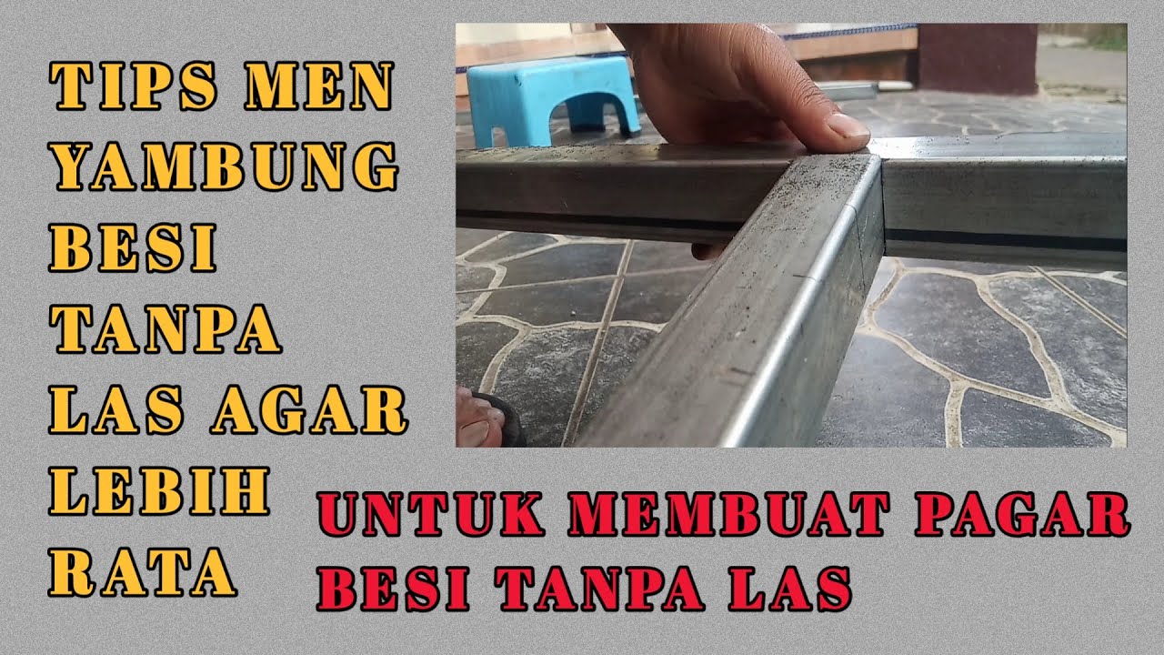Menyambung besi agar tidak menggembung. Menyambung besi untuk membuat pagar besi tanpa las