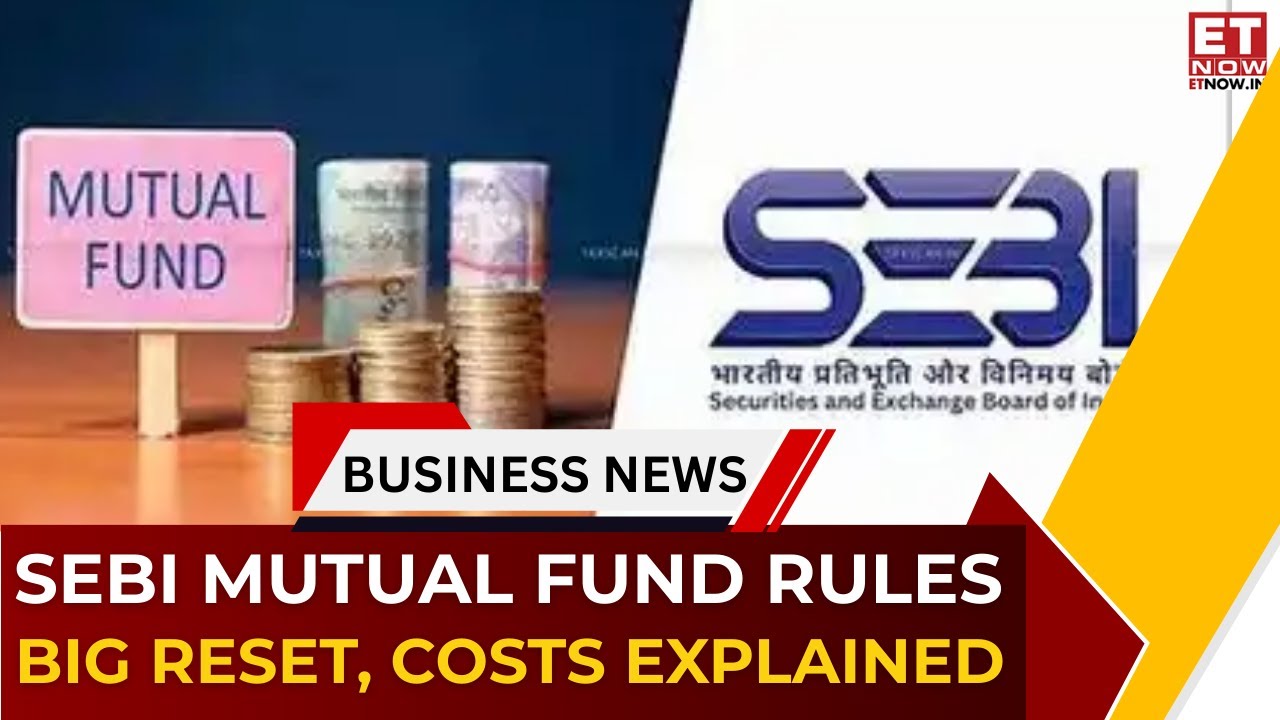 SEBI Overhauls Mutual Fund Rules | Investor Protection At Centre Stage, Simplifies Stockbroker Rules