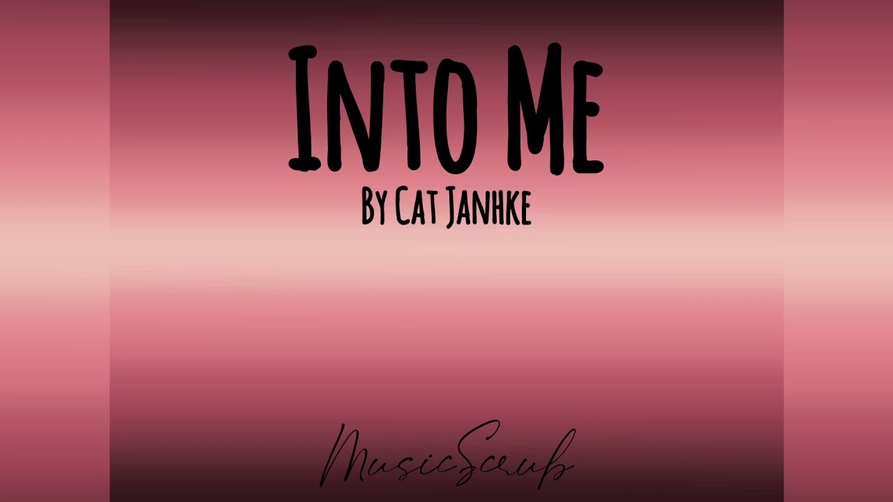 Into Me - Cat Jahnke (high audio quality) MusicScrub
