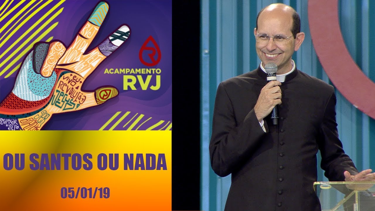 Ou Santos ou nada - Padre Paulo Ricardo (05/01/19)