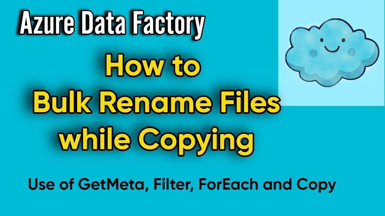 How to Bulk Rename Files while Copying  | Rename File Together | Use of GetMeta, ForEach, Filter...