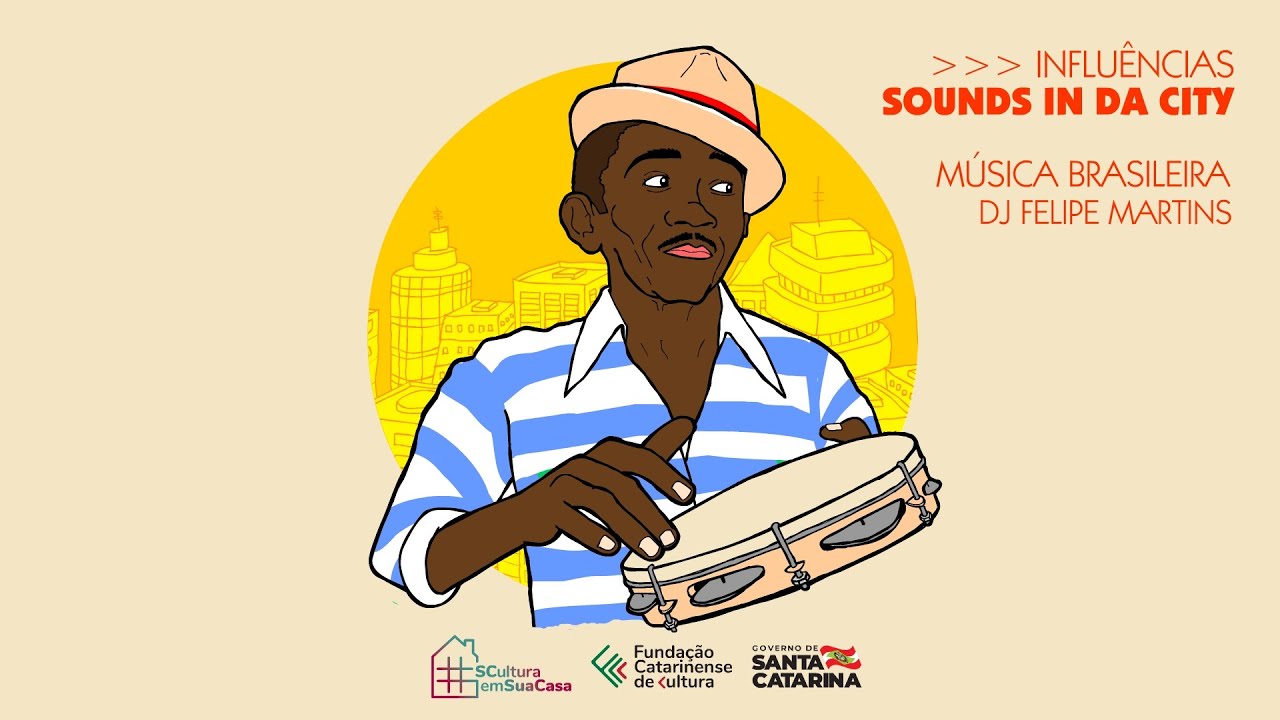Felipe Martins | Música Brasileira - Influências Sounds in da City #SCulturaEmSuaCasa