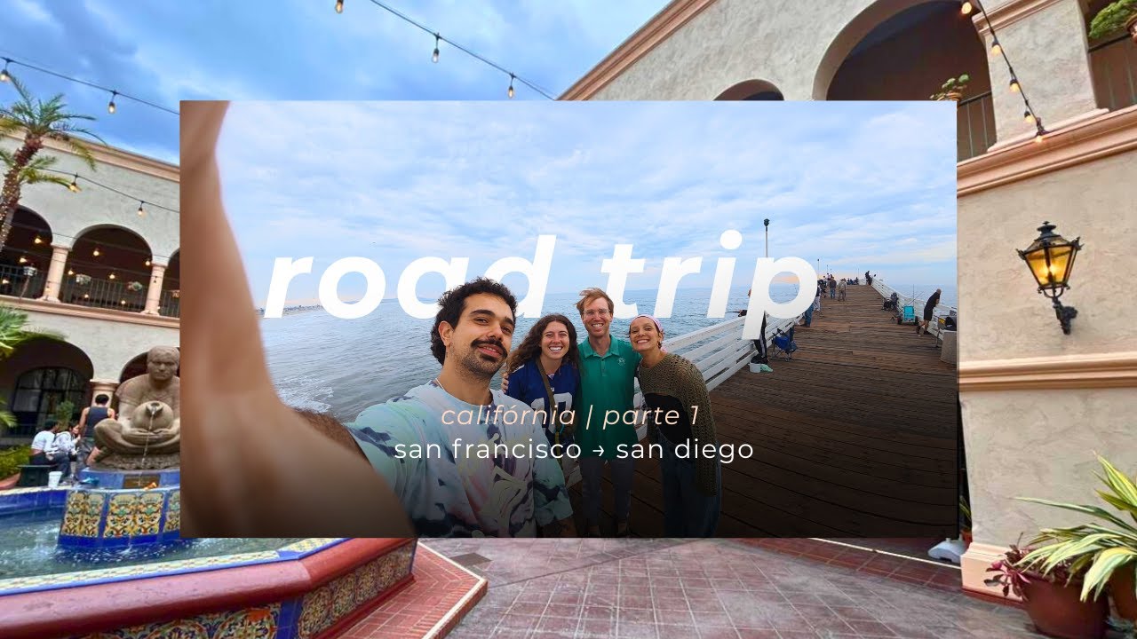 A primeira viagem da Camille à Califórnia 🌴 | road trip San Francisco → San Diego (parte 1)