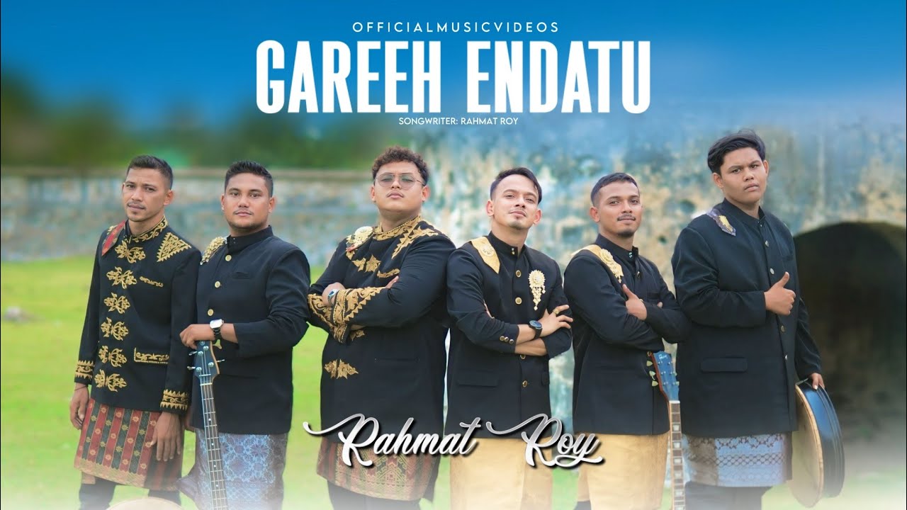 Rahmat Roy - Gareh Endatu (Official Music Vidio)
