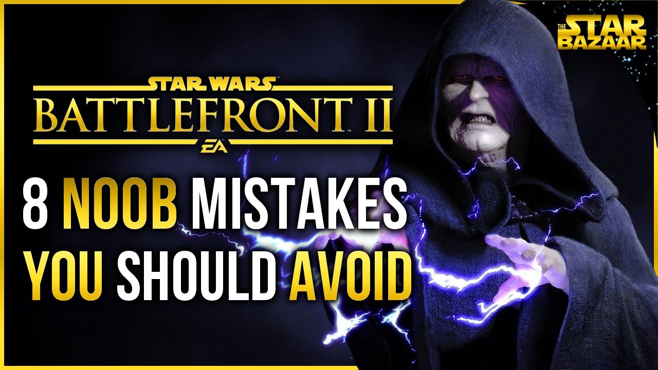 Советы по Battlefront 2 | 8 ошибок новичка, которых следует избегать