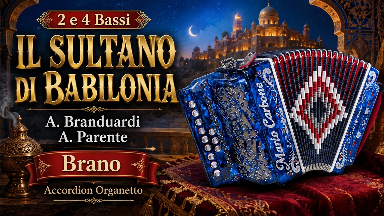 2 e 4 Bassi - IL SULTANO DI BABILONIA - A.Branduardi - A.Parente - Brano - Accordion Organetto