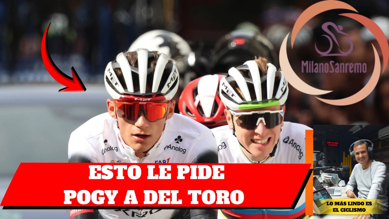 ISAAC del TORO y la ESTRATEGIA para TADEJ POGACAR en la MILAN-SAN REMO