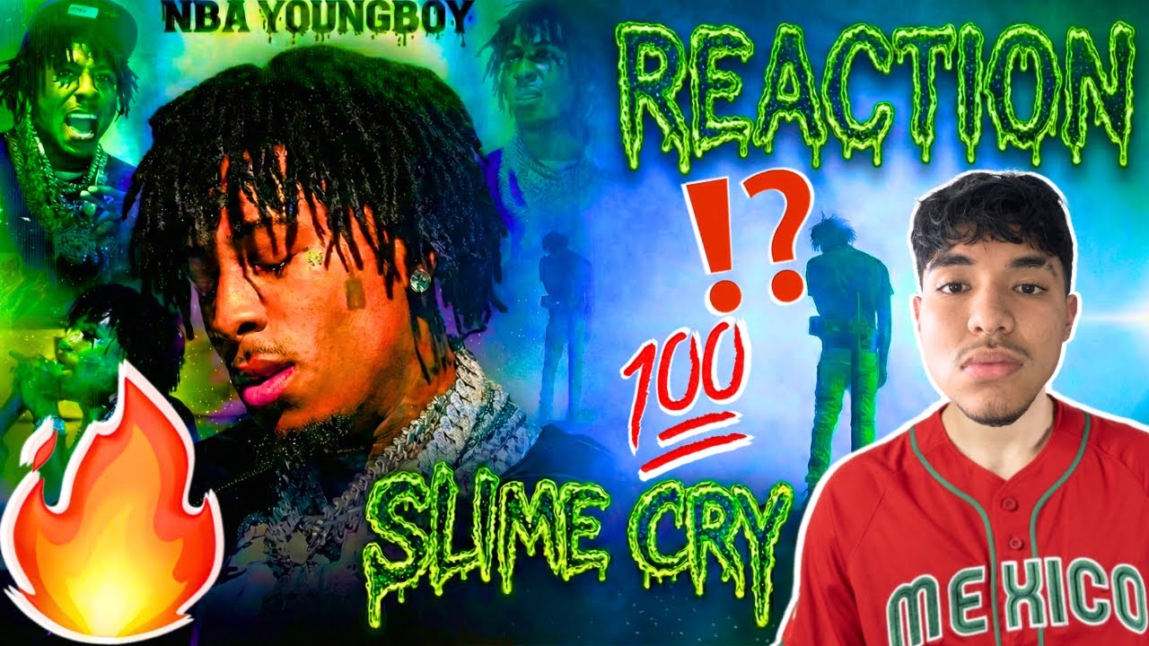 NBA YOUNGBOY SLIME CRY ALBUM REACTION My First Time Reacting to YB
