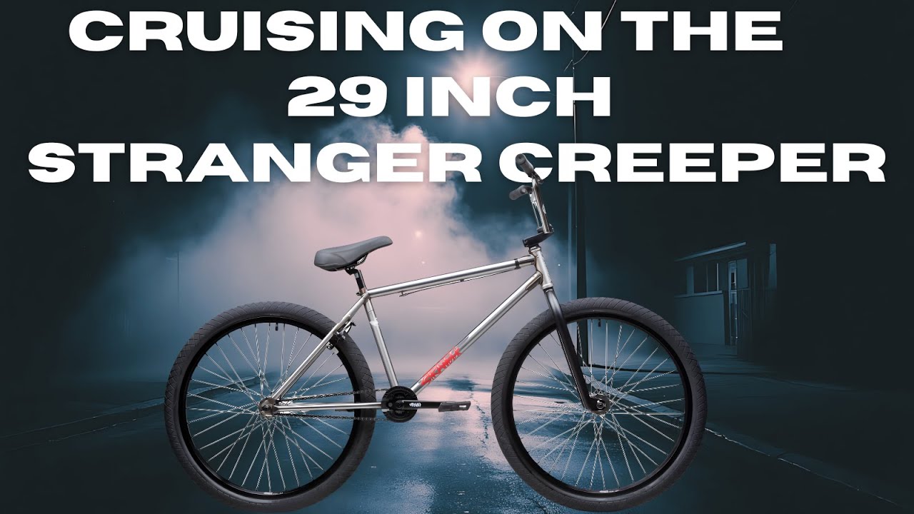 CRUISING ON THE 29 INCH STRANGER CREEPER BMX BIKE