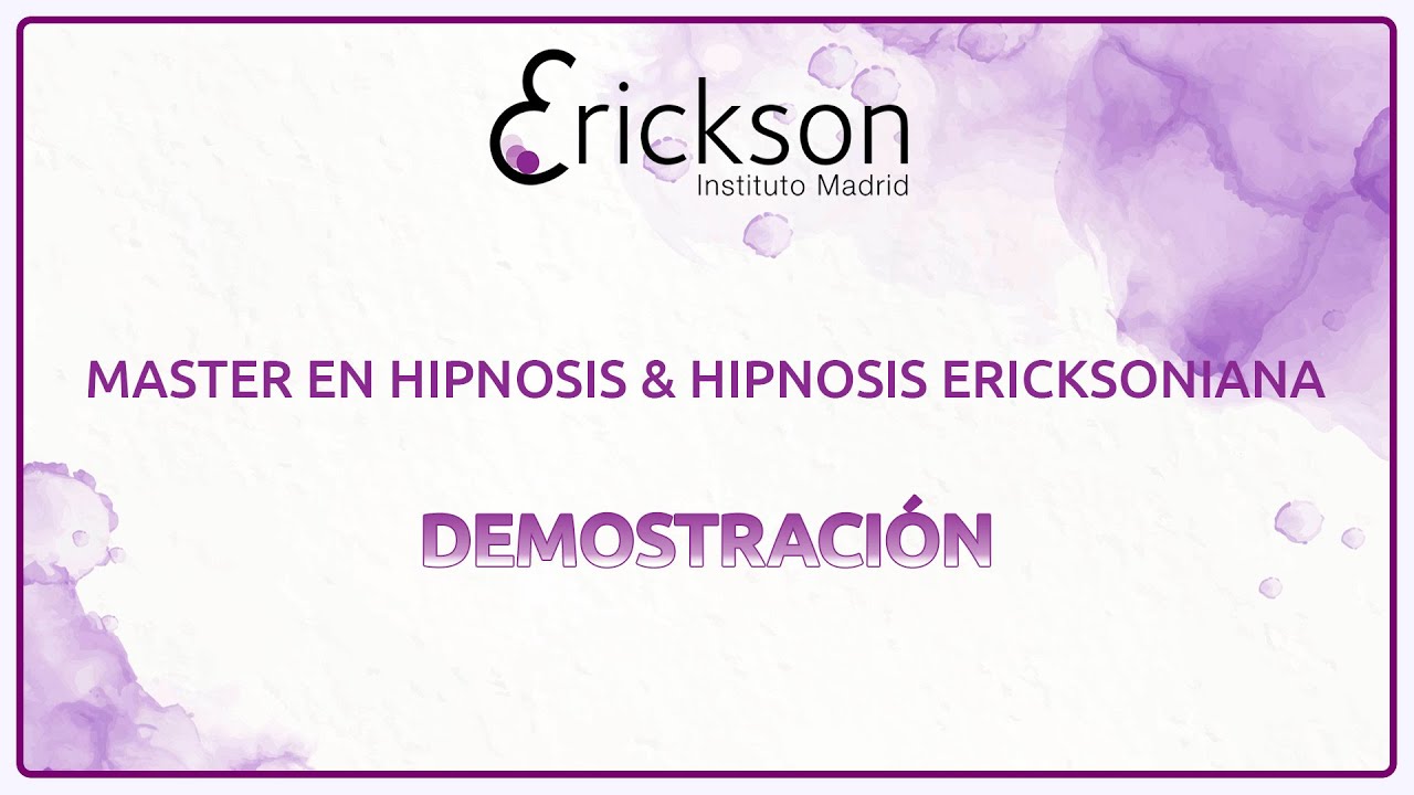 Demostración de una sesión con Hipnosis Ericksoniana
