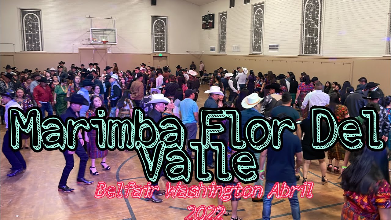 Marimba Flor Del Valle.Baile social en Belfair Washington Abril 2022