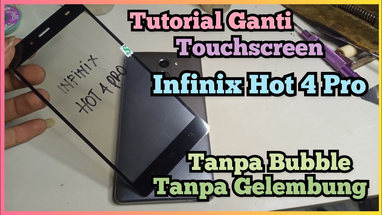 Tutorial Ganti Touchscreen Infinix Hot 4 Pro,,,,,.. Tanpa Bubble, Tanpa Gelembung