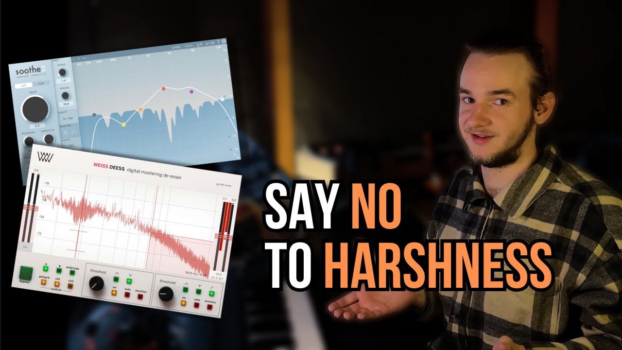 Your tracks sound HARSH? This video will HELP you | Comparing Softube Weiss Deess and Soothe2