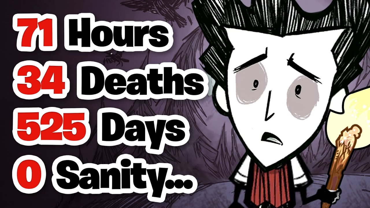 I 100%'d Don't Starve... It was BRUTAL.