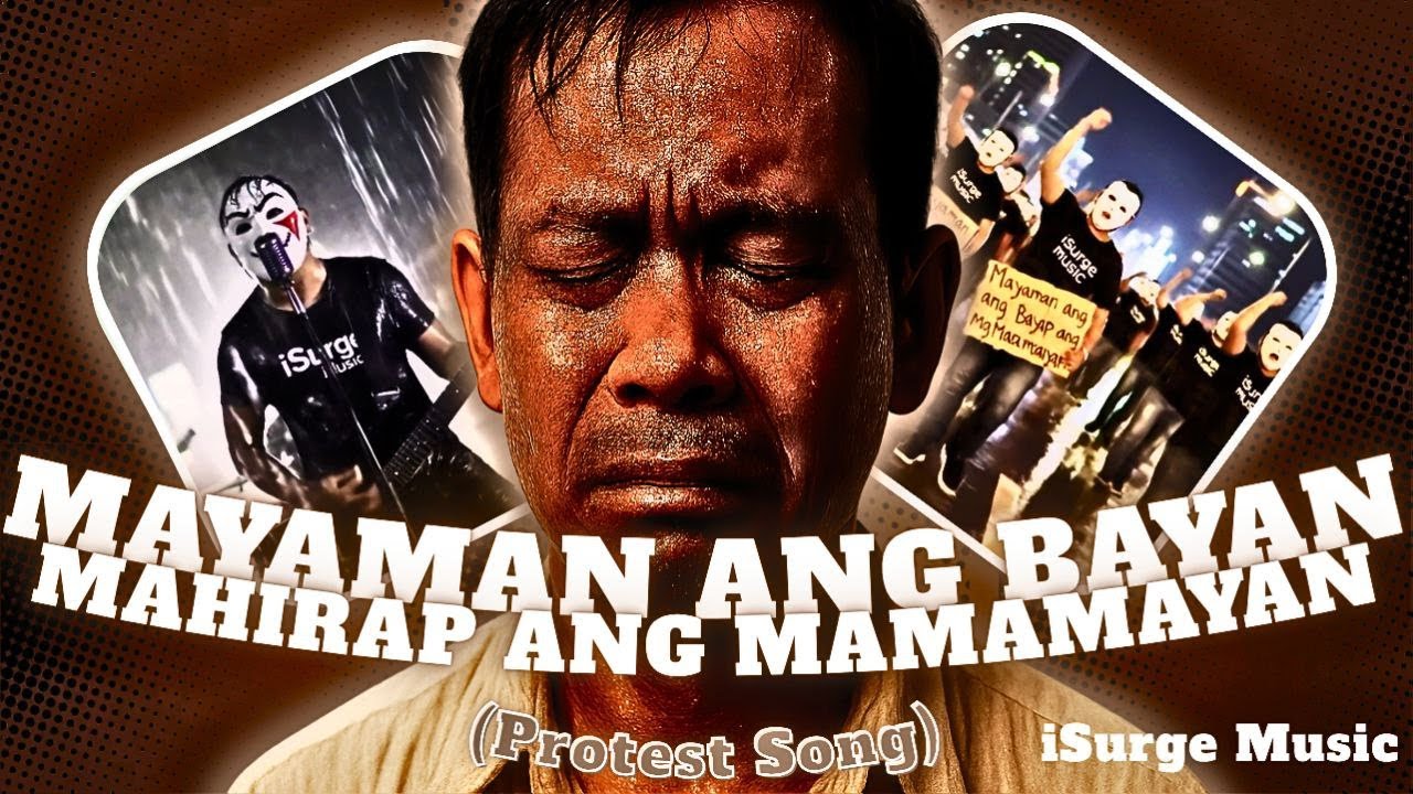 Mayaman ang Bayan, Mahirap ang Mamamayan &ndash; Tagalog Protest Anthem | iSurge Music