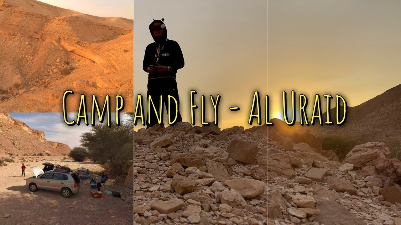 Al Uraid Camp and Fly | bcoyFPV
