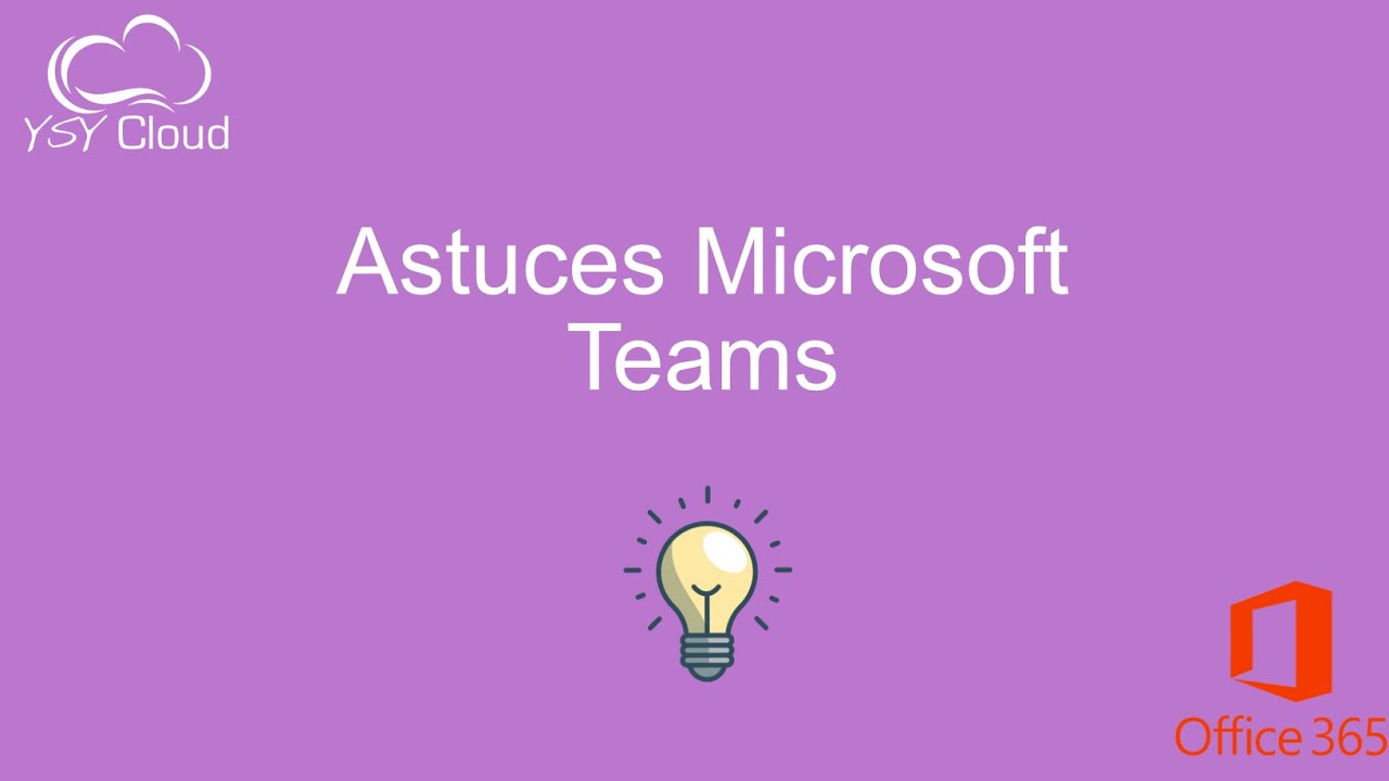 Formation Microsoft Teams – Astuces pour utiliser efficacement Teams