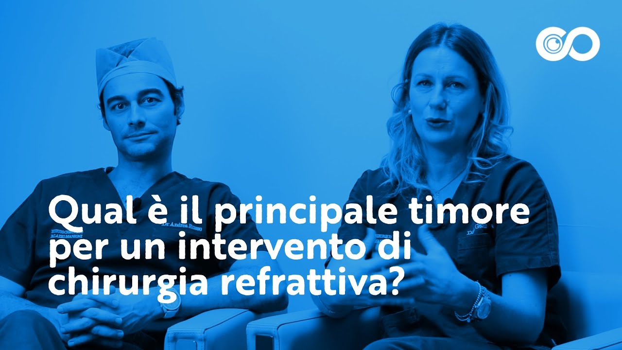 Qual è il principale timore per un intervento di chirurgia refrattiva?