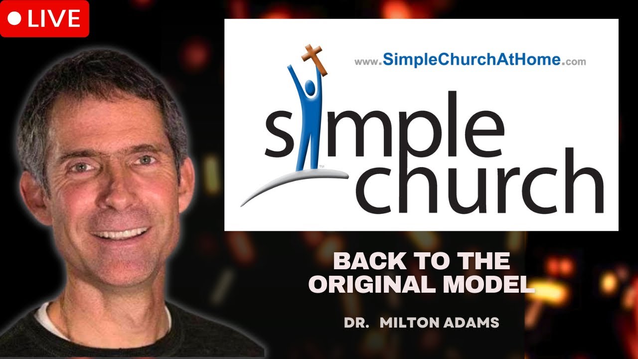 Dr. Adams Milton: Why the Home Church Model Is Making a Comeback