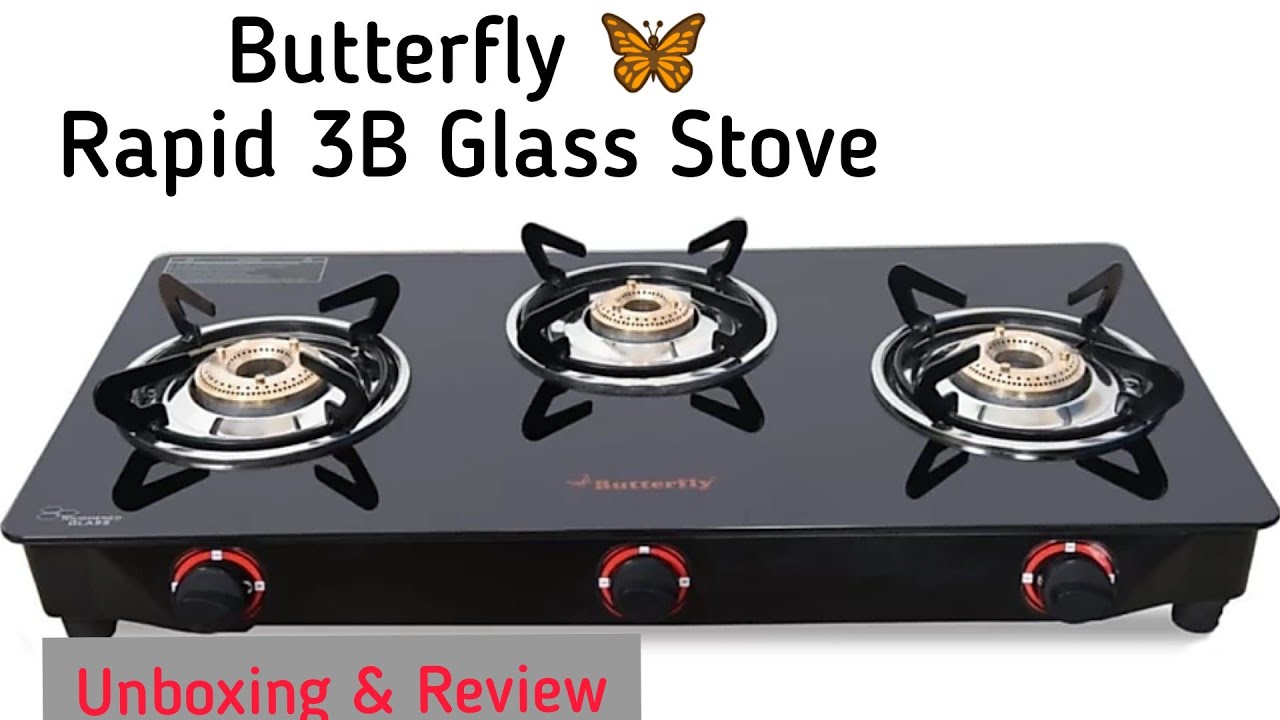 Butterfly Rapid 3 Burner Glass Top LPG Stove | Unboxing & Review of Butterfly 3 Burner stove