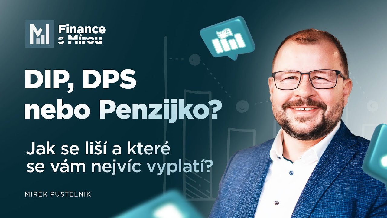 #07 DIP, DPS nebo Penzijko - Jak se liší a které se vám nejvíc vyplatí