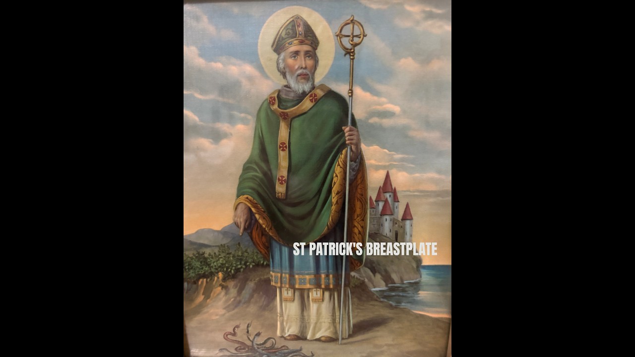 St Patrick's Breastplate | Powerful Catholic Prayer For Protection