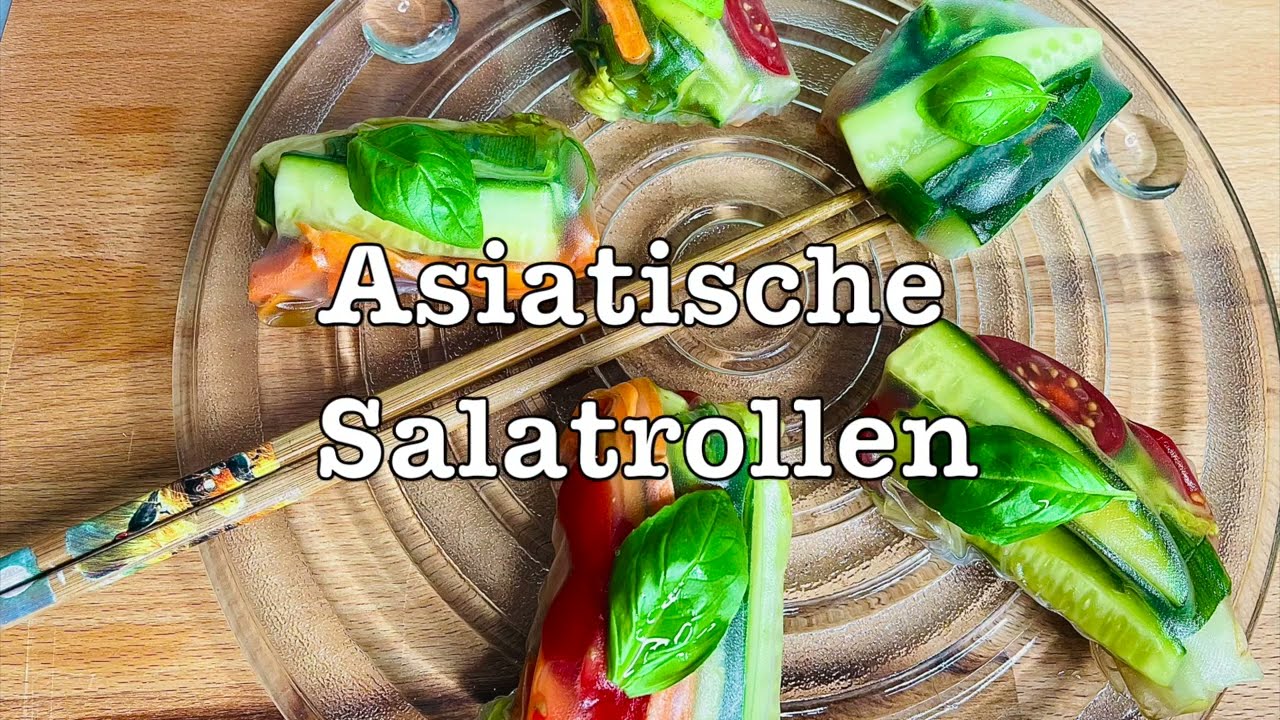Asiatische Salatrollen - Gesund, Lecker, Schnell gemacht