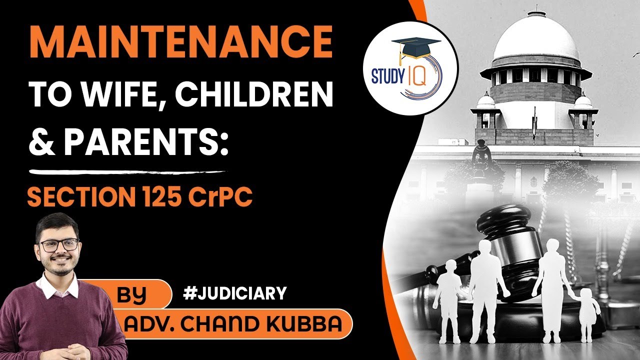 Maintenance for wife, children and parents - Section 125 CrPC | Maintenance Law in India | Judiciary