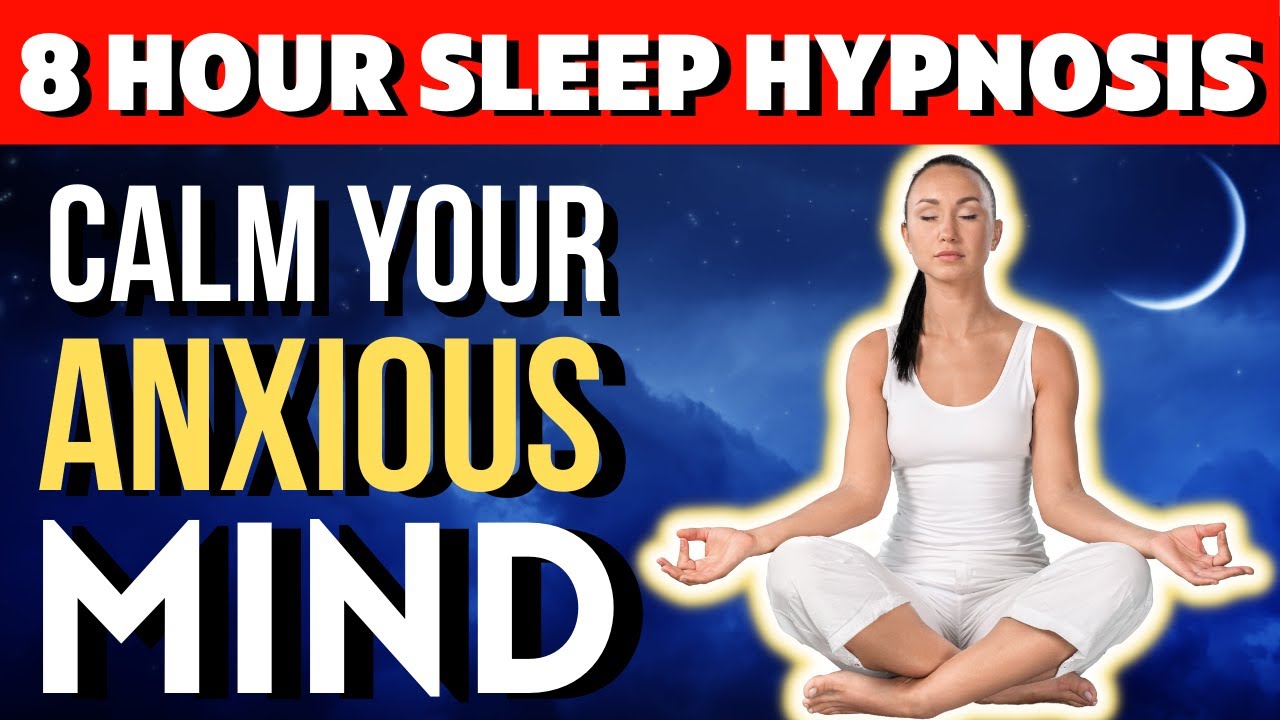 Calm Your Anxious Mind Sleep Hypnosis - 8 Hour Dark Screen - Female Voice Anxiety Guided Meditation