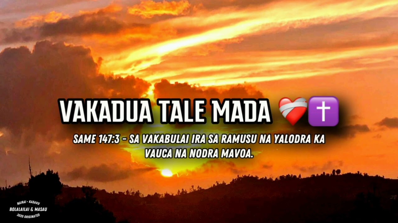 Vakadua Tale Mada [FIJIAN GOSPEL]