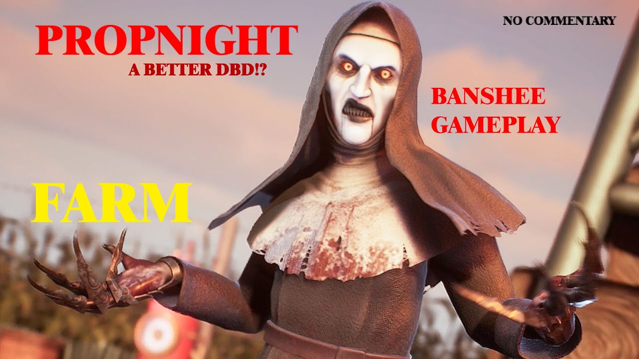 Propnight - Banshee (The Nun) Gameplay! (Farm, Public Test Build, No Commentary)