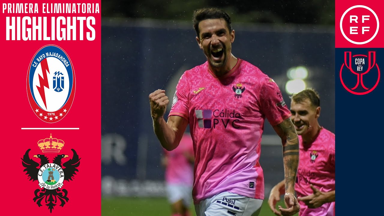 Resumen #CopaDelReyMAPFRE | Rayo Majadahonda 1-4 CF Talavera | Primera Eliminatoria | T. 2025/26