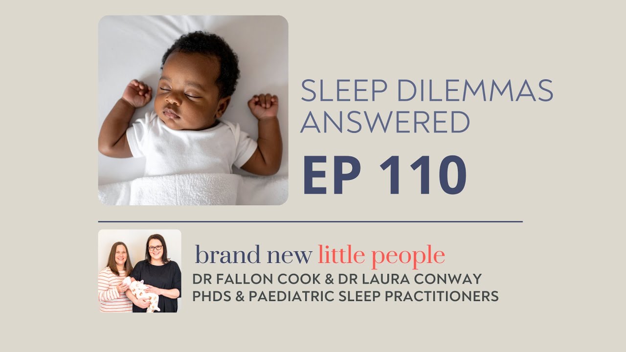 Episode 110: Sleep Dilemmas Answered