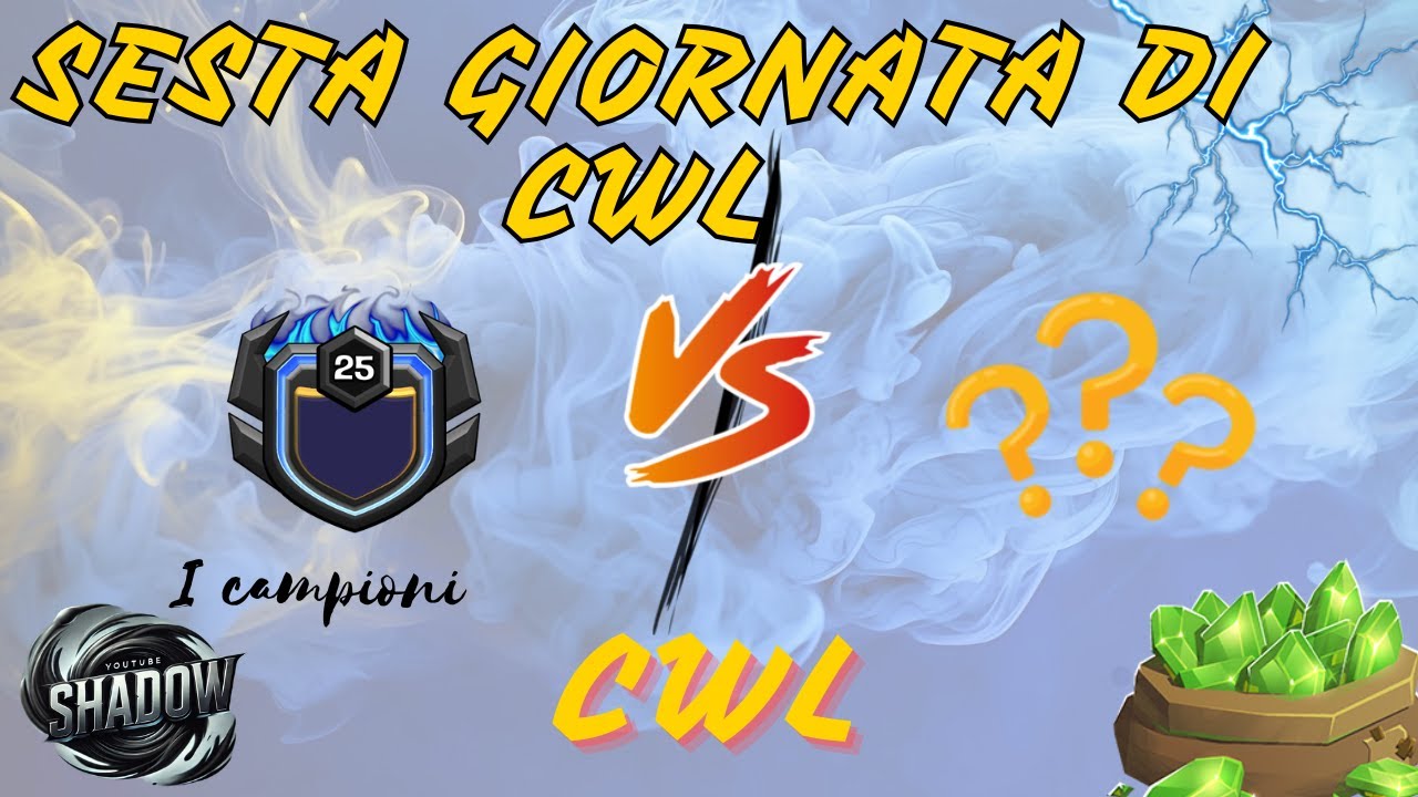🔥 CWL Marzo - Sesta Giornata: Il Momento Decisivo! Chi Rester&agrave; in Piedi? ⚔️
